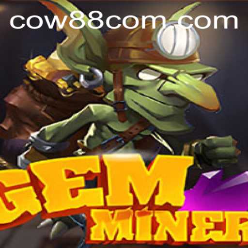 Exploring the World of GemMiner: A Thrilling Adventure Fueled by COW88